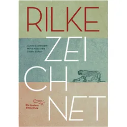 Rilke zeichnet, Belletristik von Sandra Richter, Gunilla Eschenbach, Martin Mosch, Mirko Nottscheid