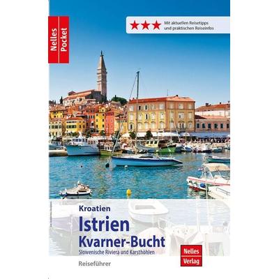Nelles Pocket Reiseführer Istrien, Kvarner-Bucht, Taschenbuch von , KOMPASS Freytag & Berndt, 978-3-99179-019-8