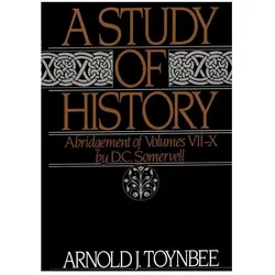 A Study of History ( Volume II: Abridgement of Volumes VII-X ), Sachbücher von Arnold J. Toynbee, D. C. Somervell