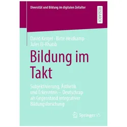 Bildung im Takt, Fachbücher von Birte Heidkamp, Jules El-Khatib, David Kergel
