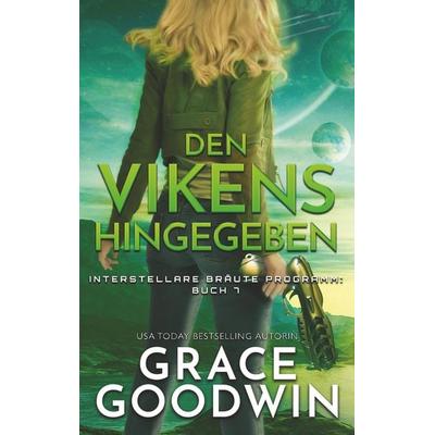 Den Vikens hingegeben, Taschenbuch von Grace Goodwin, KSA publishing, 978-1-79591-001-9