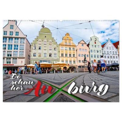 Da schau her – Auxburg (Wandkalender 2027 DIN A2 quer), CALVENDO Monatskalender
