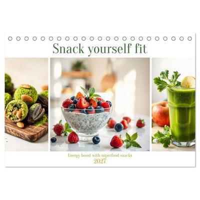 Snack yourself fit - Energy boost with superfood snacks (Desk Calendar 2027 DIN A5 landscape), CALVENDO 12 Month DeskCalendar