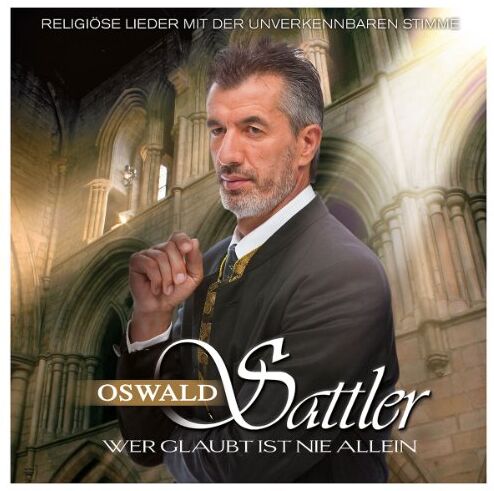 Oswald Sattler - Wer Glaubt Ist Nie Allein - Preis vom 09.10.2026 07:28:09 h