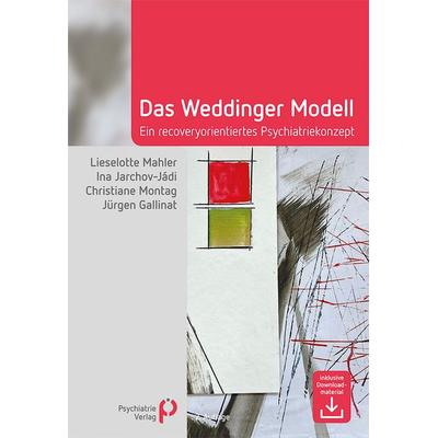Das Weddinger Modell, Taschenbuch von Lieselotte Mahler,Ina Jarchov-Jadi,Christiane Montag,Jürgen Gallinat, Psychiatrie Verlag, 978-3-96605-108-8