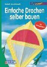 Herbert Januschkowetz - Einfache Drachen selber bauen - Preis vom 30.09.2026 22:30:23 h