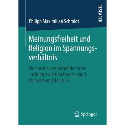 Meinungsfreiheit und Religion im Spannungsverhältnis, Taschenbuch von Philipp Maximilian Schmidt, Springer Fachmedien Wiesbaden GmbH,