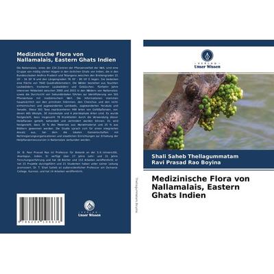 Medizinische Flora von Nallamalais, Eastern Ghats Indien, Taschenbuch von Shali Saheb Thellagummatam,Ravi Prasad Rao Boyina, Verlag Unser Wissen,