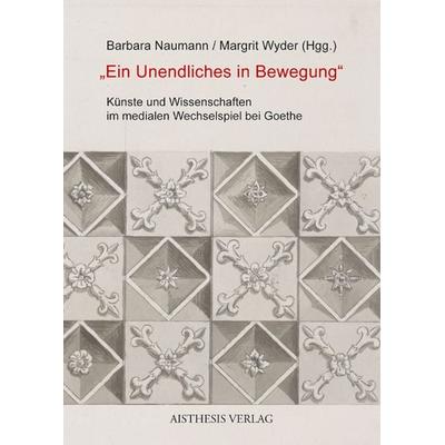 'Ein Unendliches in Bewegung'; Paperback von , Aisthesis, 978-3-89528-882-1