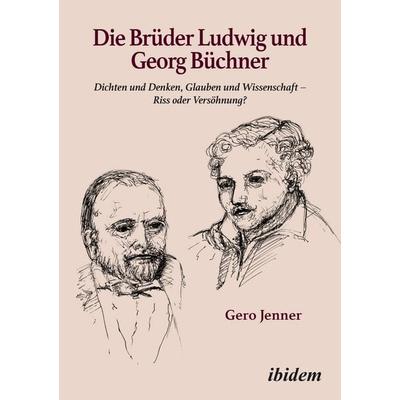 Die Brüder Ludwig und Georg Büchner, Taschenbuch von Gero Jenner, Ibidem, 978-3-8382-2063-5