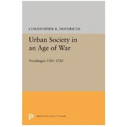 Urban Society in an Age of War, Sachbücher von Christopher R. Friedrichs