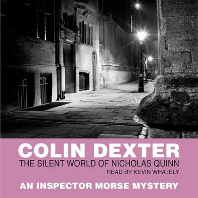 The Silent World of Nicholas Quinn - Colin Dexter, Audio, 9780230018440