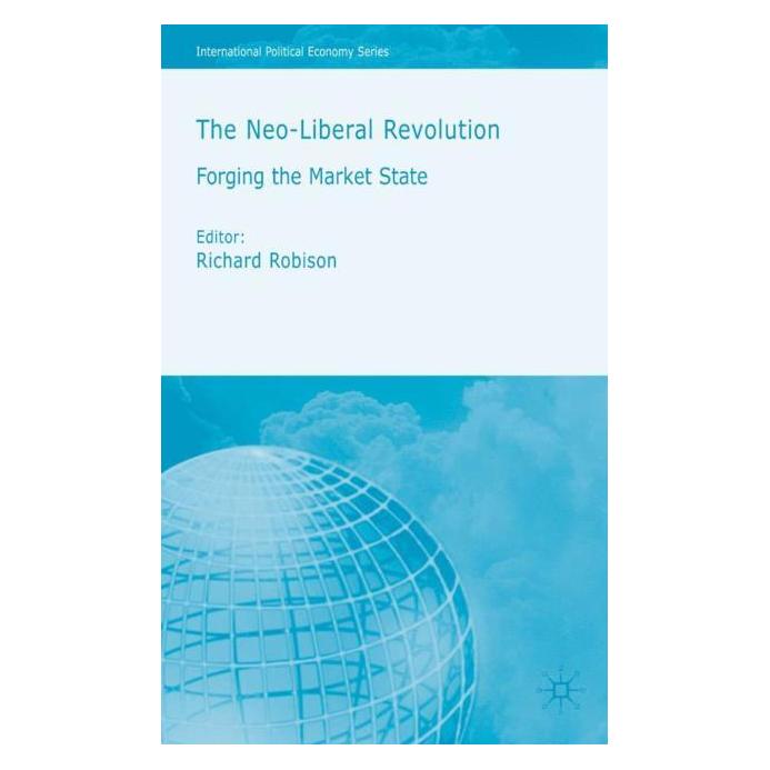 Palgrave Macmillan Uk The Neoliberal Revolution (Englisch, Hardcover, Richard Robison) (63369354)