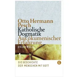Katholische Dogmatik Band I. Aus ökumenischer Erfahrung, Fachbücher von Otto H Pesch