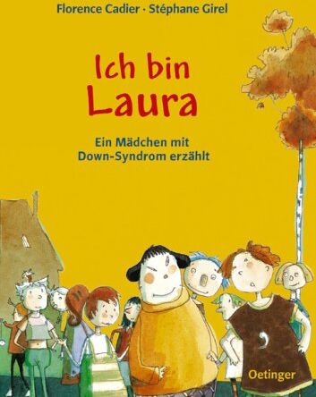 Florence Cadier - Ich bin Laura. Ein Mädchen mit Down-Syndrom erzählt - Preis vom 11.10.2026 03:10:56 h