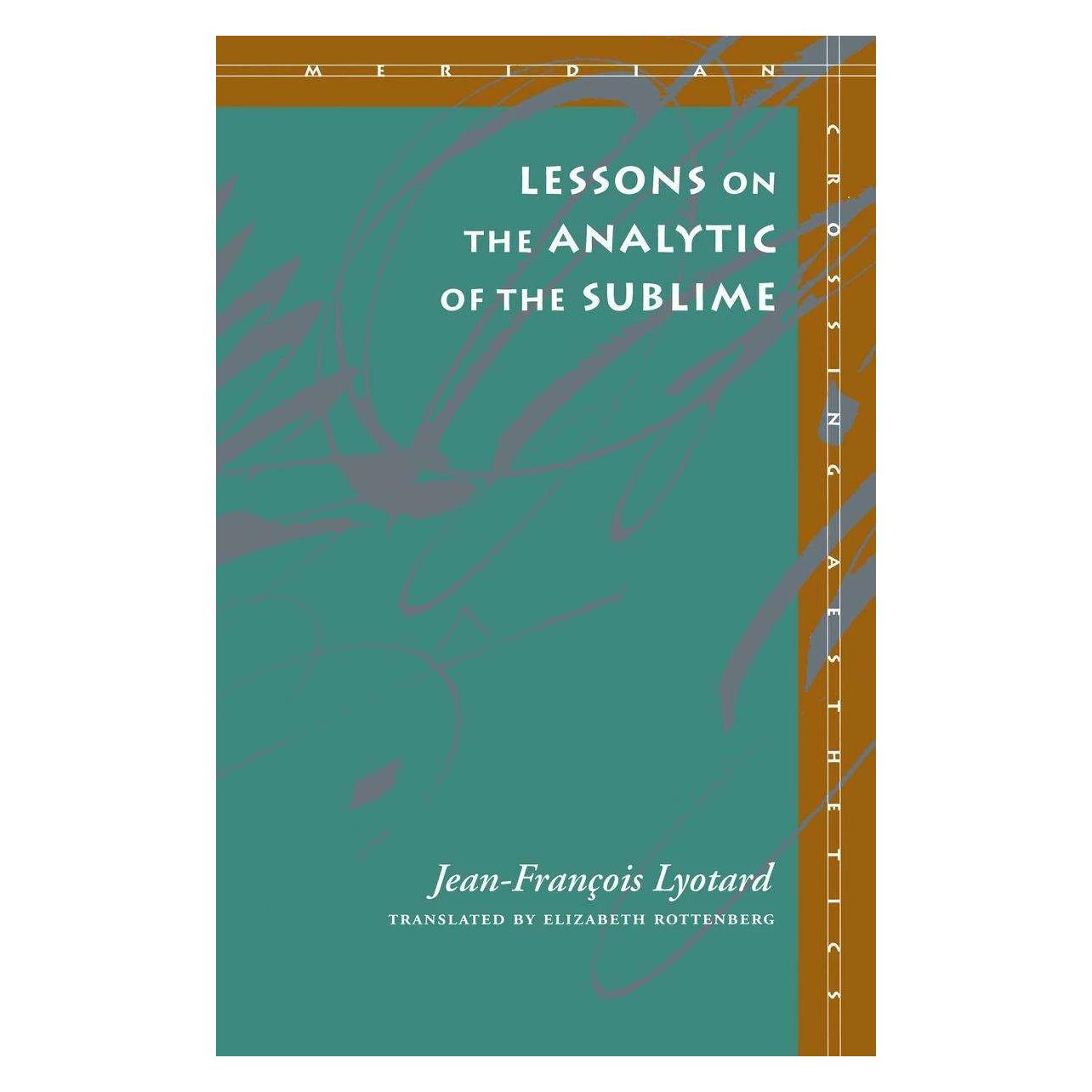 Stanford Univ Pr Lessons on the Analytic of the Sublime (Englisch, Elizabeth Rottenberg, Jean-François Lyotard) (54079929)