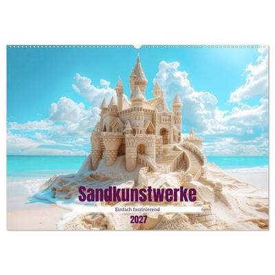 Sandkunstwerke - Einfach faszinierend (Wandkalender 2027 DIN A2 quer), CALVENDO Monatskalender
