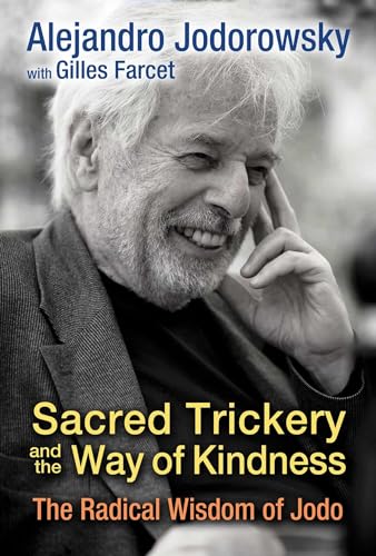Alejandro Jodorowsky - Sacred Trickery and the Way of Kindness: The Radical Wisdom of Jodo - Preis vom 15.10.2026 23:06:25 h