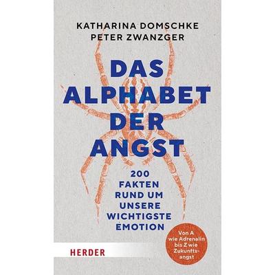 Das Alphabet der Angst, Gebundene Ausgabe von Katharina Domschke,Peter Zwanzger, Herder, 978-3-451-60886-5