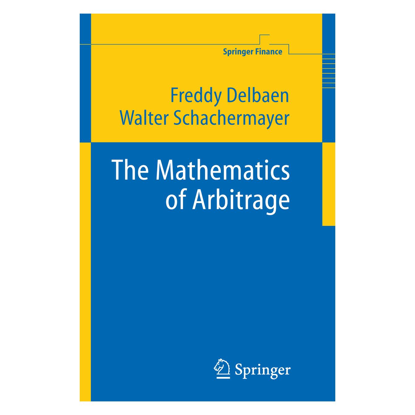 Springer The Mathematics of Arbitrage (Englisch, Softcover, Freddy Delbaen, Walter Schachermayer) (55374092)