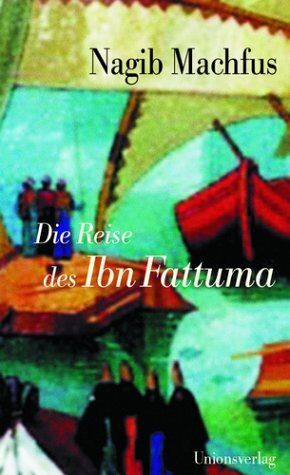 Nagib Machfus - Die Reise des Ibn Fattuma - Preis vom 09.10.2026 07:28:09 h