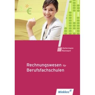 Rechnungswesen für Berufsfachschulen, Taschenbuch von Manfred Deitermann,Wolf-Dieter Rückwart, Winklers Verlag, 978-3-8045-6476-3