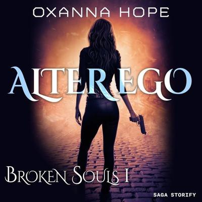 Broken Souls 1 : Alter Ego - Oxanna Hope, Audio, 9788728313787