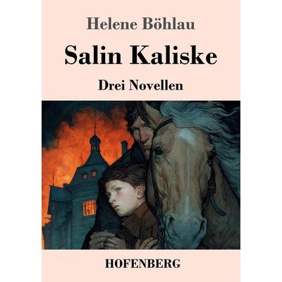 Salin Kaliske, Taschenbuch von Helene Böhlau, Henricus - Edition Deutsche Klassik, 978-3-7437-5516-1