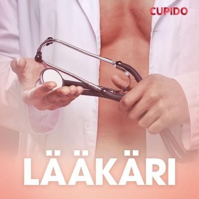 Lääkäri – eroottinen novelli - Cupido, Audio, 9788726828085