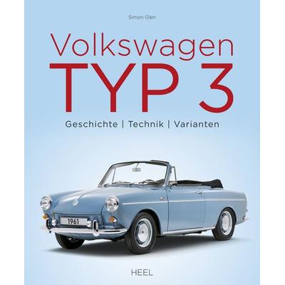 Volkswagen Typ 3, Gebundene Ausgabe von Simon Glen, Heel, 978-3-95843-993-1
