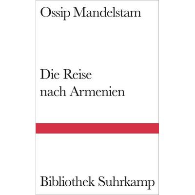 Die Reise nach Armenien, Gebundene Ausgabe von Ossip Mandelstam, Suhrkamp, 978-3-518-01801-9