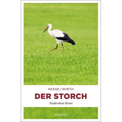 Der Storch, Taschenbuch von Thomas Hesse,Renate Wirth, Emons Verlag