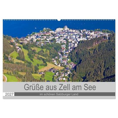 Grüße aus Zell am See (Wandkalender 2027 DIN A2 quer), CALVENDO Monatskalender