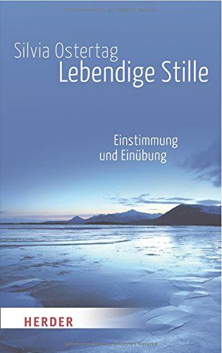 Silvia Ostertag - Lebendige Stille (HERDER spektrum) - Preis vom 14.10.2026 23:07:16 h