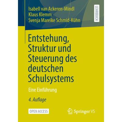 Entstehung, Struktur und Steuerung des deutschen Schulsystems, Taschenbuch von Isabell van Ackeren-Mindl,Klaus Klemm,Svenja Mareike Schmid-Kühn,