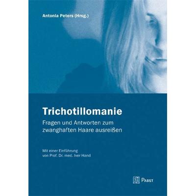 Trichotillomanie, Taschenbuch von Antonia Peters, Pabst Science Publishers, 978-3-89967-425-5