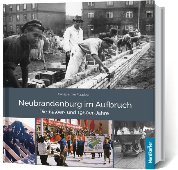 Frank Wilhelm - Neubrandenburg im Aufbruch Die 1950er- und 1960er- Jahre - Preis vom 09.10.2026 07:28:09 h