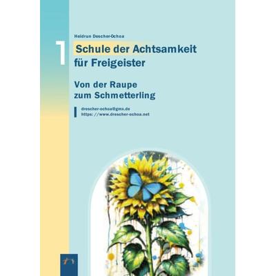 Von der Raupe zum Schmetterling, Taschenbuch von Heidrun Drescher-Ochoa, Der Erzählverlag UG, 978-3-947831-69-2