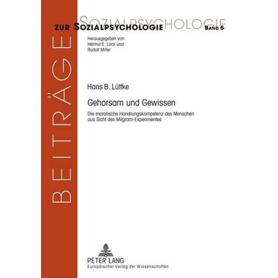 Gehorsam und Gewissen, Taschenbuch von Hans B. Lüttke, Peter Lang GmbH, Internationaler Verlag der Wissenschaften, 978-3-631-50275-4