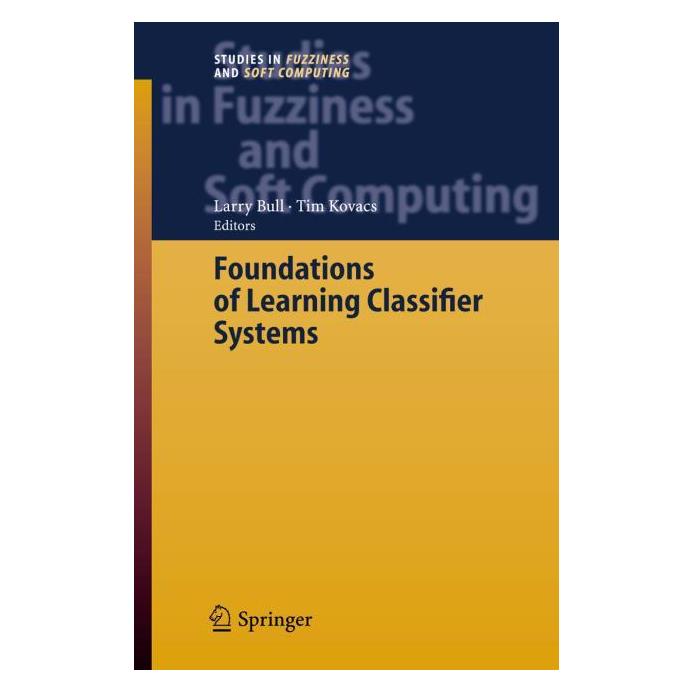 Springer Foundations of Learning Classifier Systems (Englisch, Hardcover, Larry Bull, Tim Kovacs) (15921988)