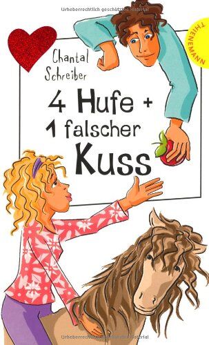 Chantal Schreiber - 4 Hufe + 1 falscher Kuss - Preis vom 07.10.2026 11:45:10 h