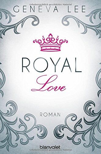 Geneva Lee - Royal Love: Roman (Die Royals-Saga, Band 3) - Preis vom 11.10.2026 03:10:56 h