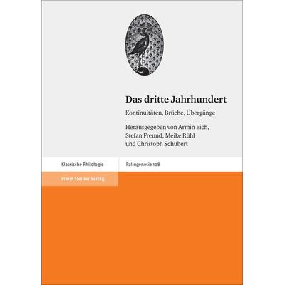 Das dritte Jahrhundert, Gebundene Ausgabe von , Franz Steiner Verlag, 978-3-515-11841-5