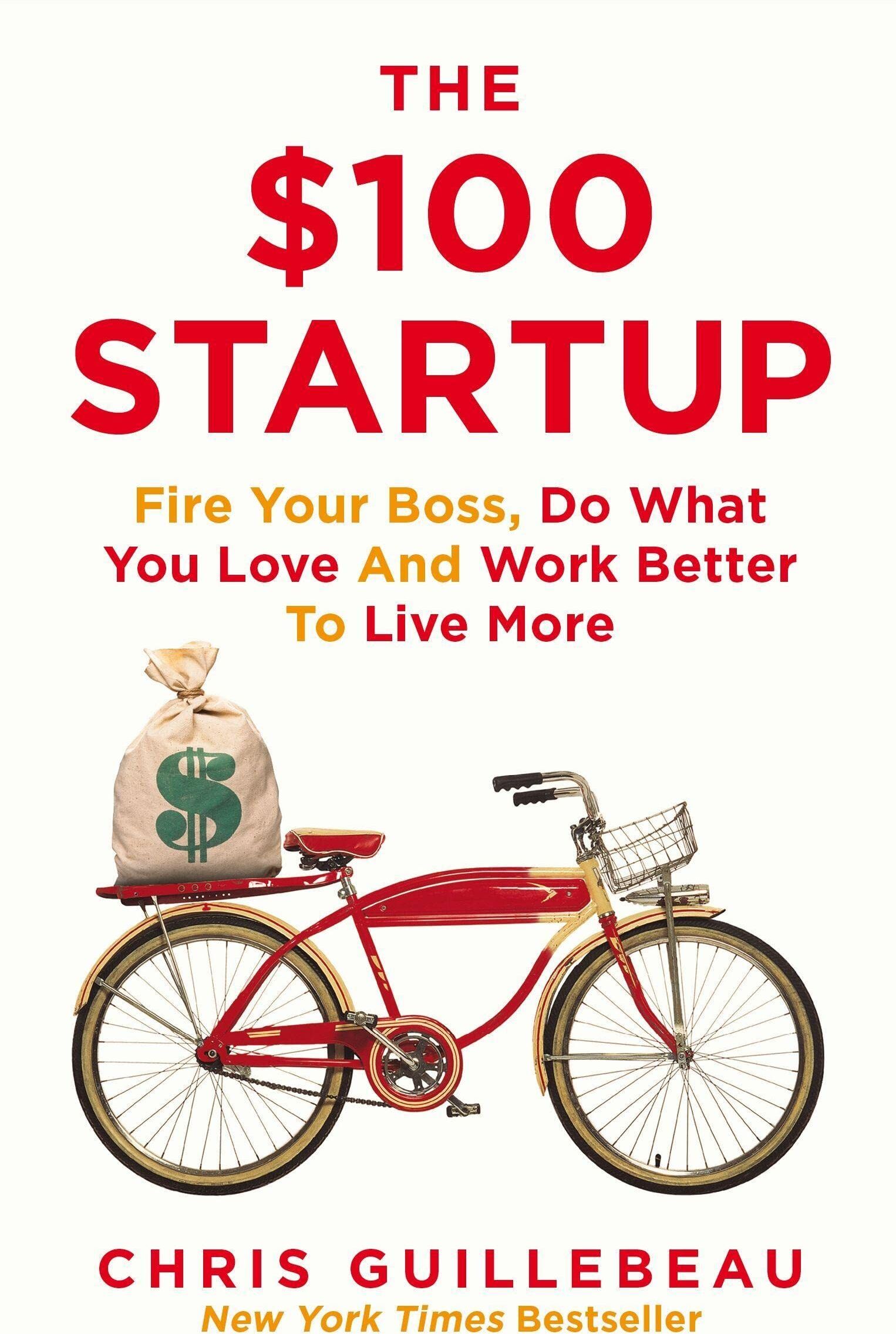 Pan The $100 Startup by Chris Guillebeau - Paperback - New York Times Bestselling Guide to Building a Business on a Budget and Living Life on Your Terms