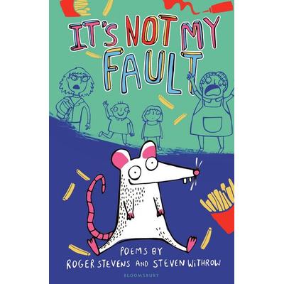 It's Not My Fault!, Taschenbuch von Roger Stevens,Steven Withrow, Bloomsbury Publishing, 978-1-4729-1996-0