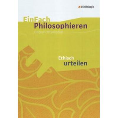 EinFach Philosophieren, Taschenbuch von Henning Franzen, Schöningh Verlag in Westermann Bildungsmedien, 978-3-14-025020-7