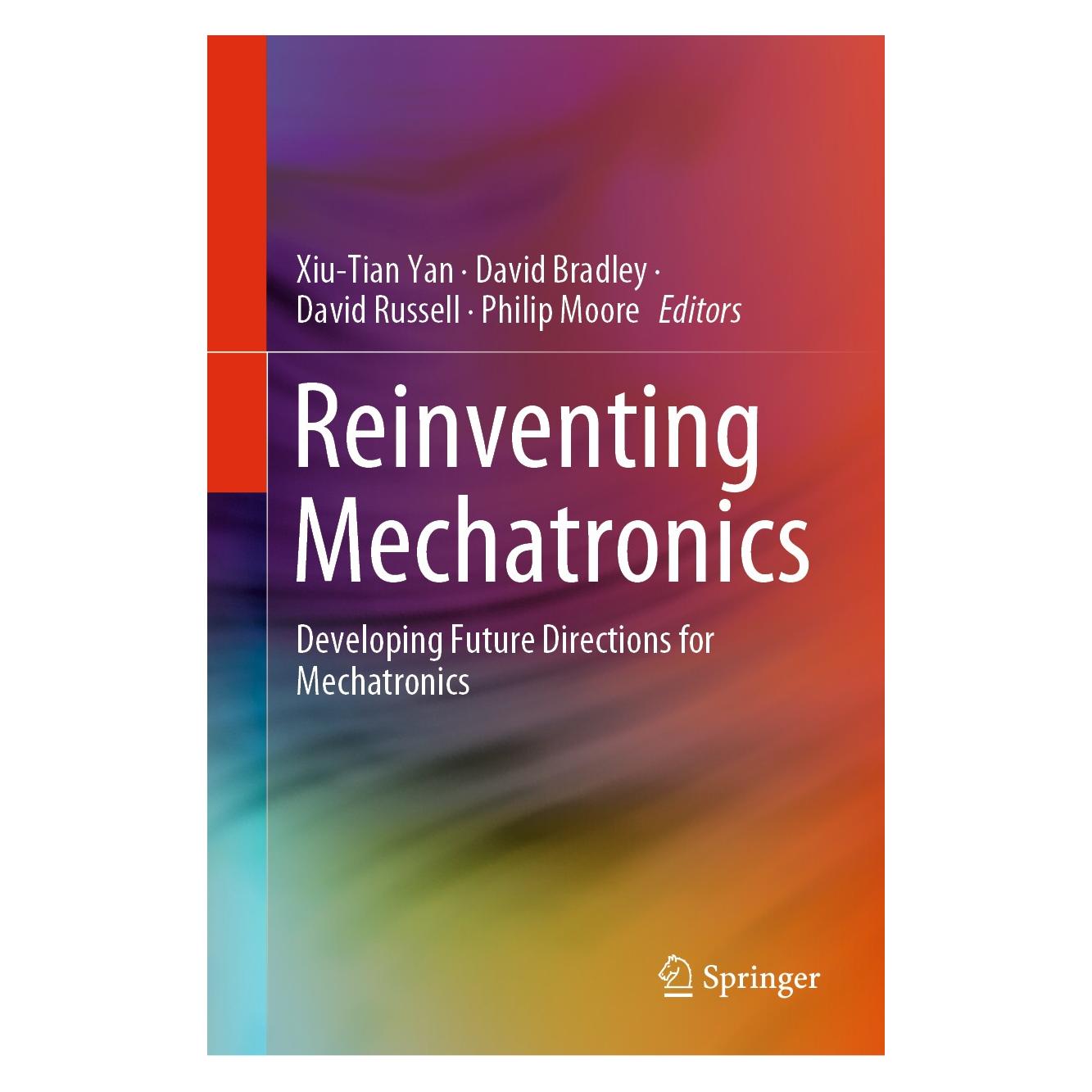 Springer Reinventing Mechatronics (Englisch, Hardcover, David Bradley, David Russell, Philip Moore, Xiu-Tian Yan) (9783030291303)