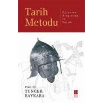 Tarih Metodu, Taschenbuch von Tuncer Baykara, Bilge K¿lt¿r Sanat