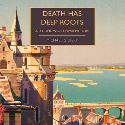 Death Has Deep Roots - Michael Gilbert, Audio, 9781407981253