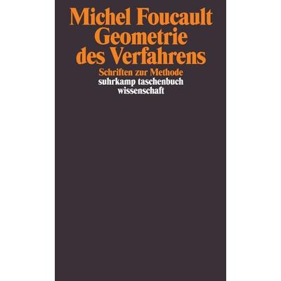 Geometrie des Verfahrens, Taschenbuch von Michel Foucault, Suhrkamp, 978-3-518-29534-2